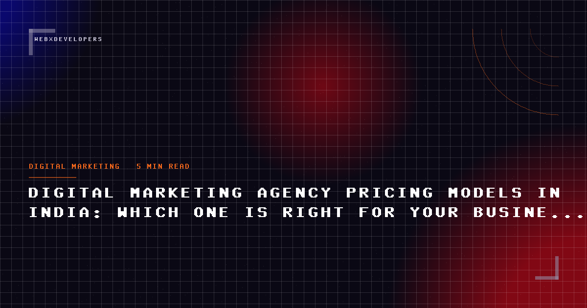 Digital marketing agency pricing models in India: which one is right for your business