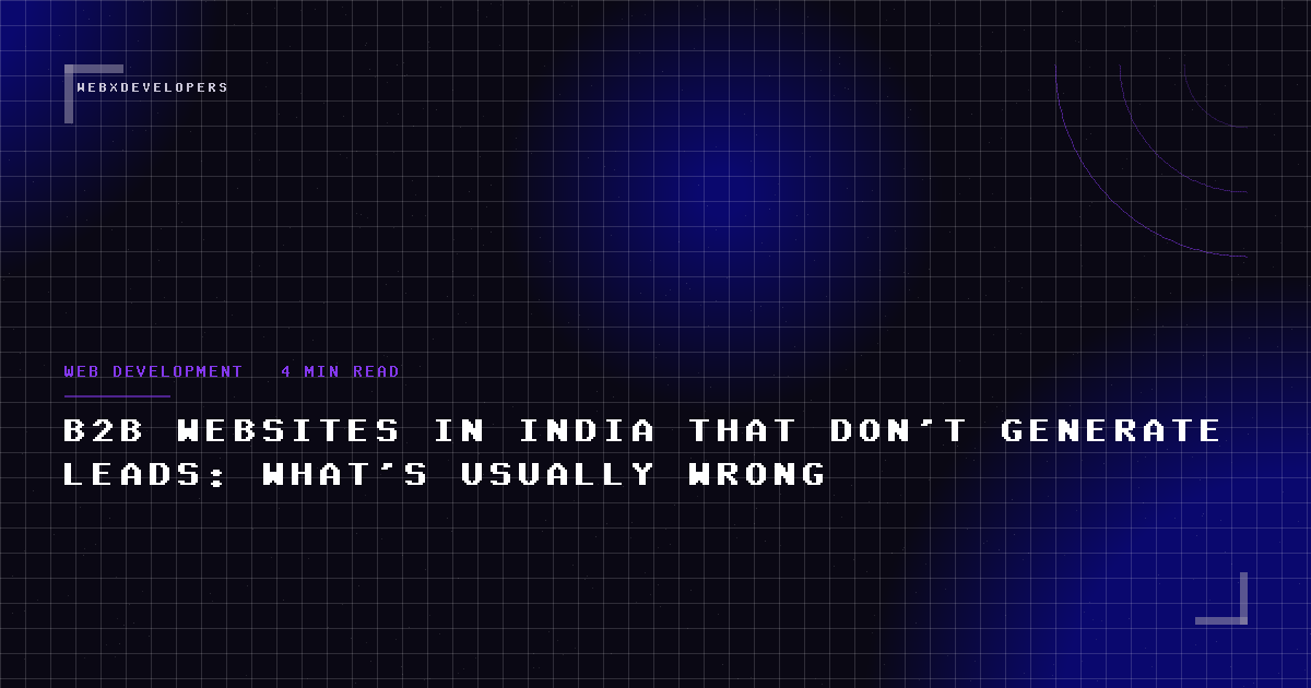 B2B websites in India that don't generate leads: what's usually wrong