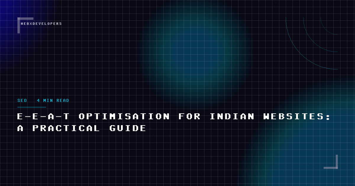 E-E-A-T optimisation for Indian websites: a practical guide