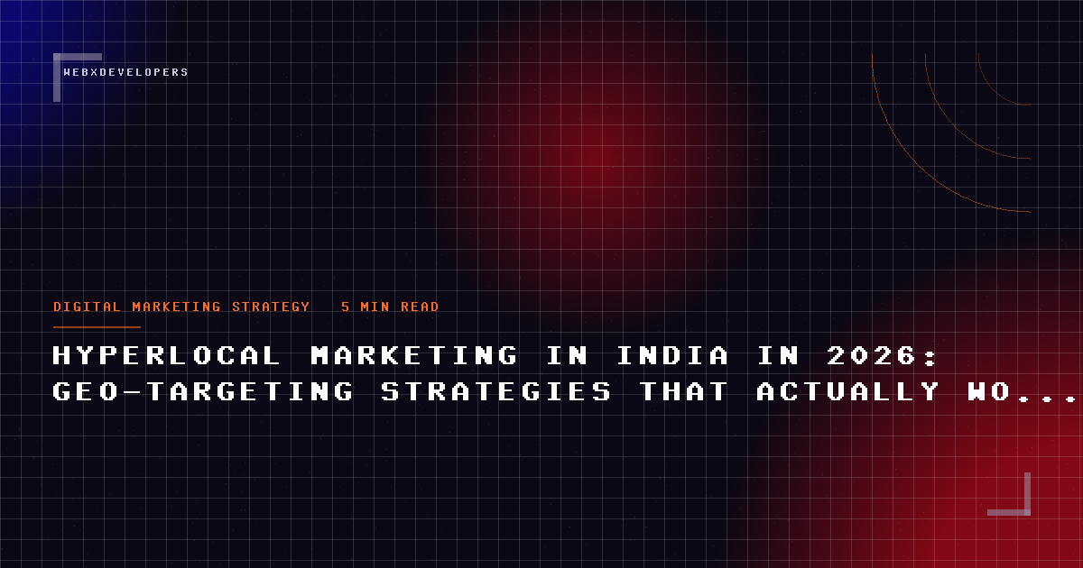 Hyperlocal marketing in India in 2026: geo-targeting strategies that actually work