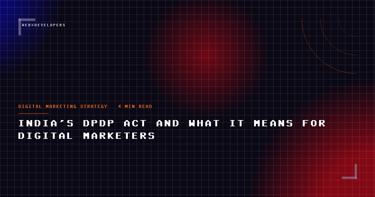 India's DPDP Act and what it means for digital marketers