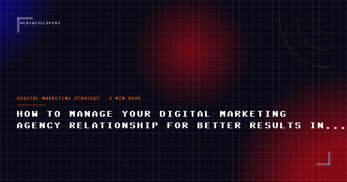 How to manage your digital marketing agency relationship for better results in India
