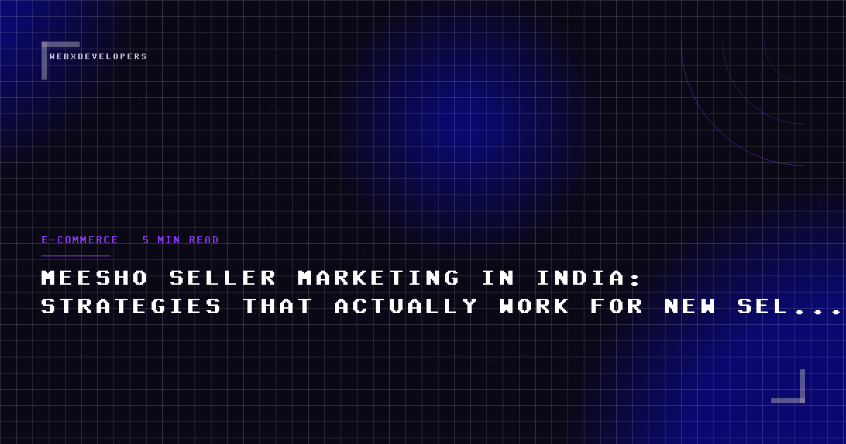 Meesho seller marketing in India: strategies that actually work for new sellers