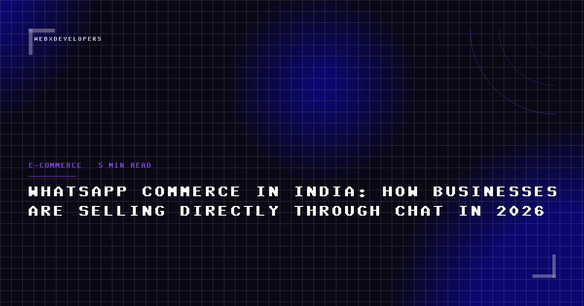 WhatsApp commerce in India: how businesses are selling directly through chat in 2026