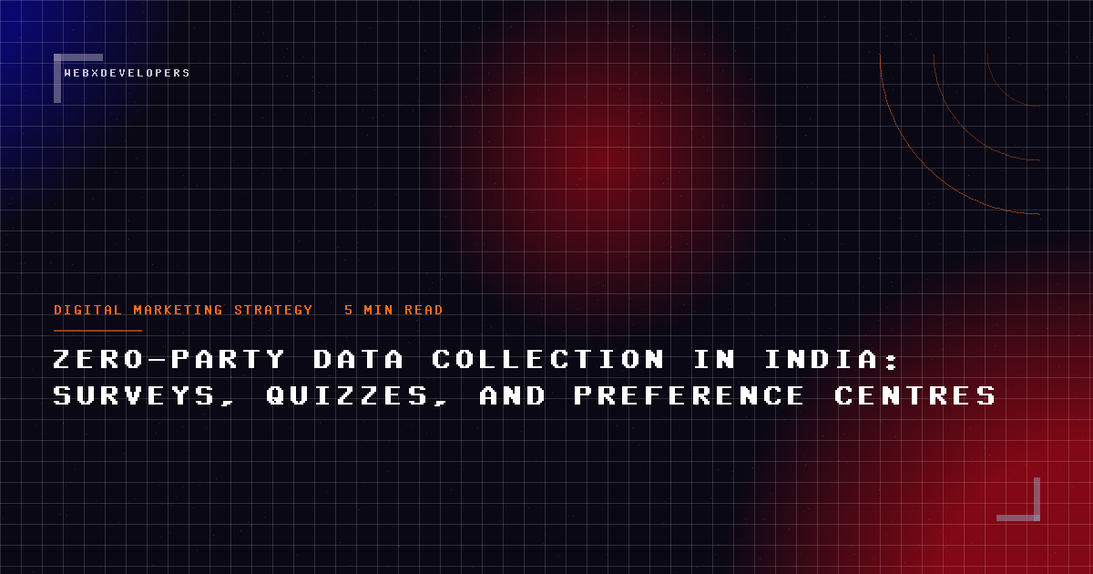 Zero-party data collection in India: surveys, quizzes, and preference centres