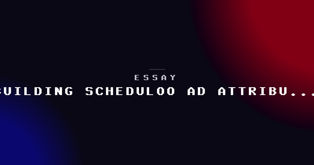 Building Scheduloo — why ad attribution for service businesses is a genuinely hard problem