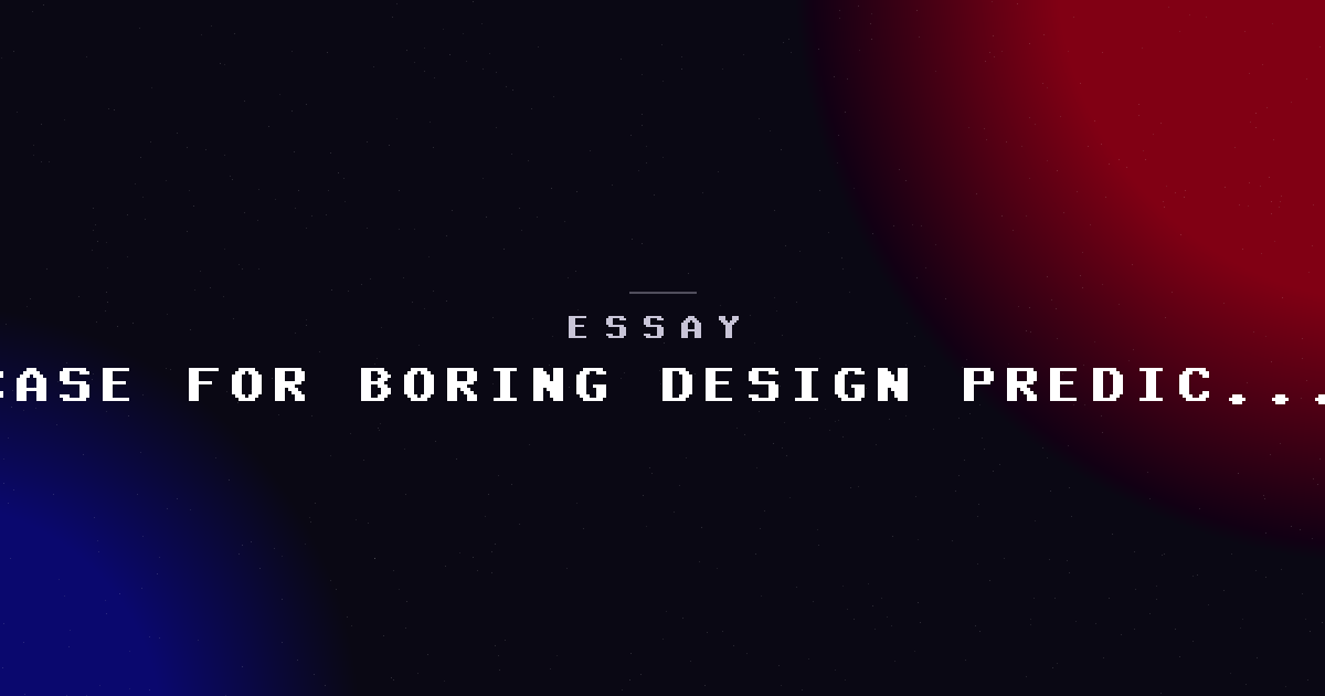 The case for boring design -- why predictable converts better than clever