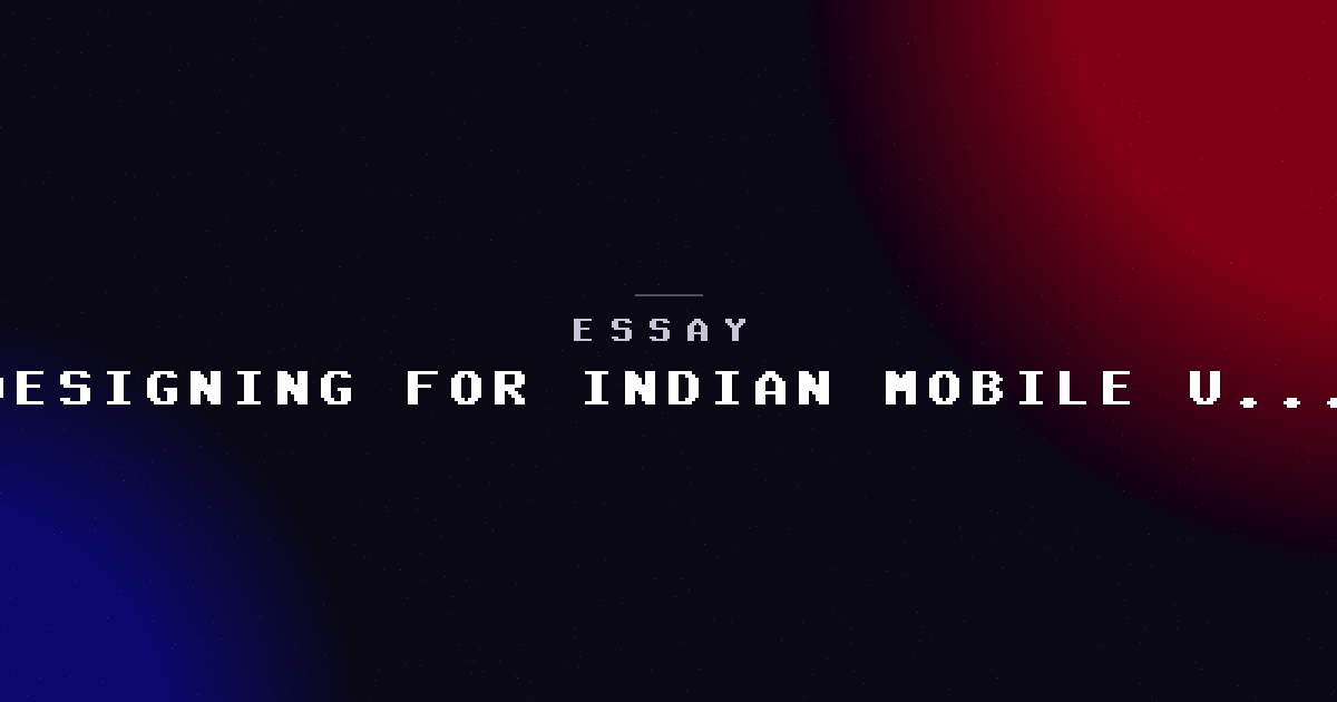 Designing for Indian mobile users -- what the analytics finally confirmed