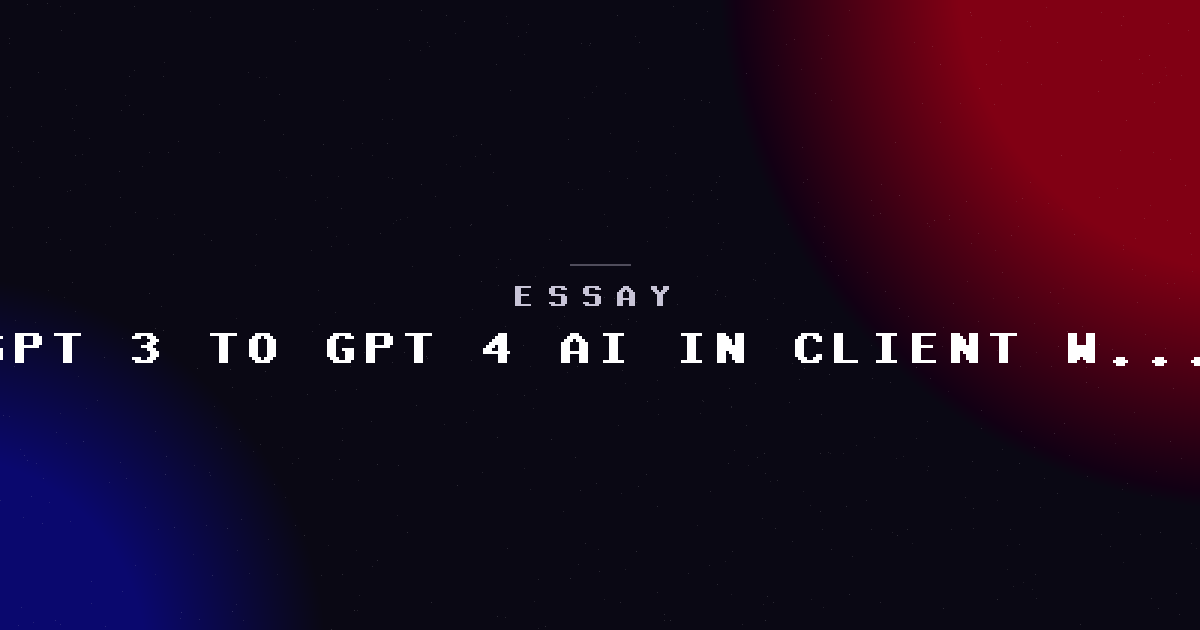 GPT-3 to GPT-4 — how we actually used AI in client work (not the hype version)