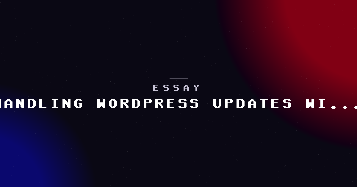 How we handle WordPress updates without breaking client sites