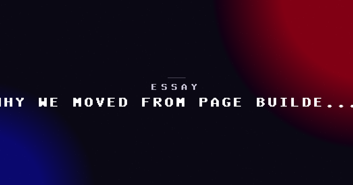 Why we moved from page builders to custom WordPress themes