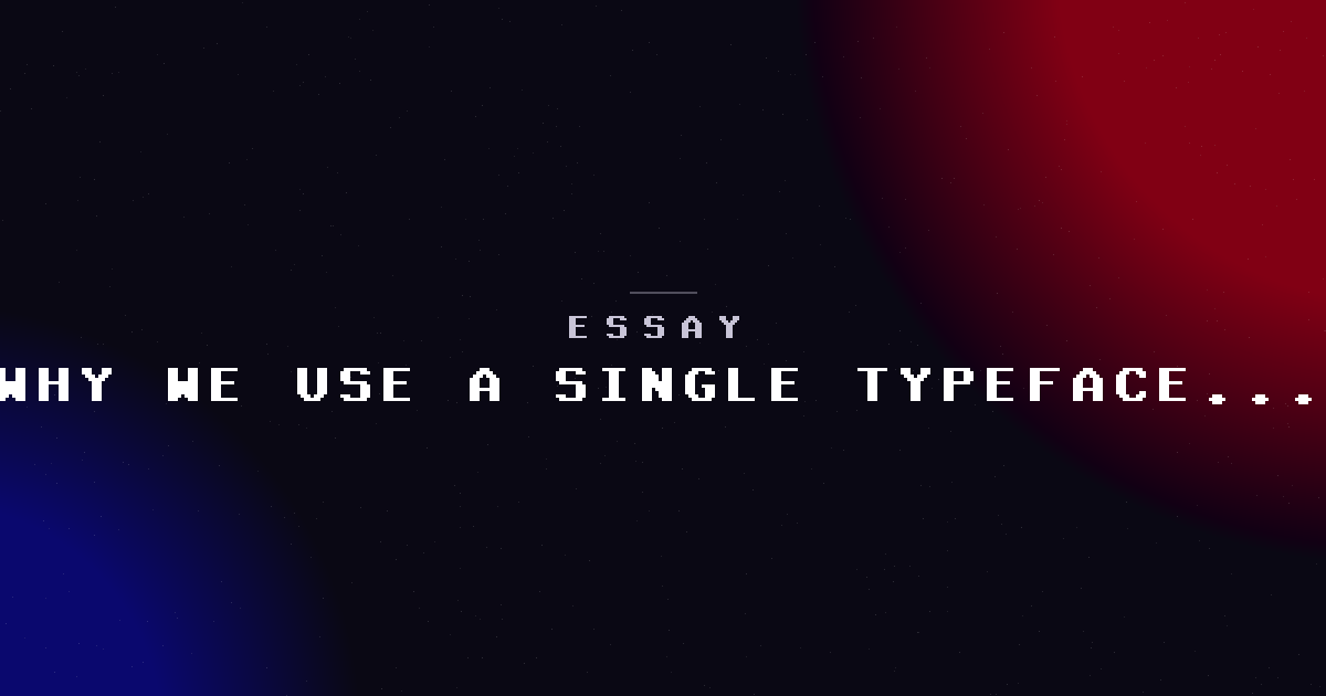 Why we use a single typeface on most client projects