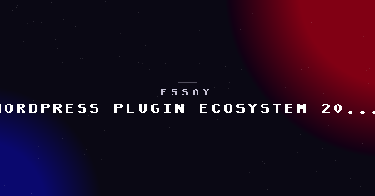 The WordPress plugin ecosystem in 2025 -- what we trust and what we avoid